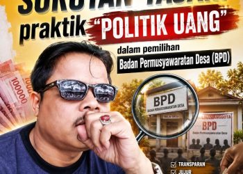 Modal Jutaan Rupiah Pemilihan BPD: Mustahil Lahirkan Pengawas Bersih