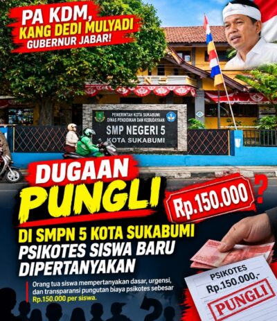 Dugaan Pungutan Rp150 Ribu di SMPN 5 Kota Sukabumi, Dana Psikotes Masuk Rekening Pribadi Oknum Guru? Disdik Jabar Diminta Turun Tangan